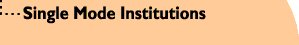 Single Mode Institutions