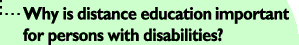Why is distance education important for disabled persons?